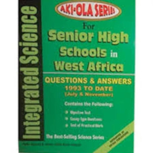 Past Questions - Intergrated Science, Aki-Ola Series Questions and Answers Book for SHS