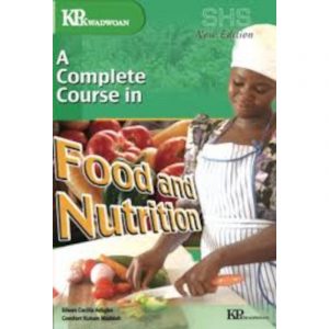 Food & Nutrition - Kwadwoan Textbook for SHS