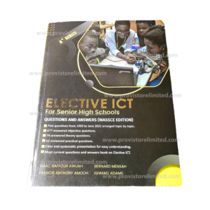 Past Questions - A+ ICT / Information & Communication Technology / A Plus Questions and Answers Book for SHS