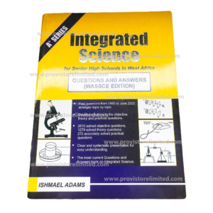 Past Questions - A+ Integrated Science / A Plus Questions and Answers Book for SHS