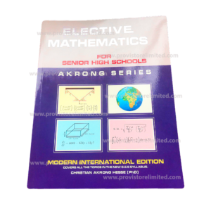 Elective Mathematics - Akrong Series Textbook for SHS
